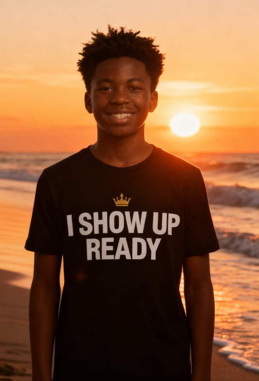 I Show Up Ready Tee | The Black Crown Box