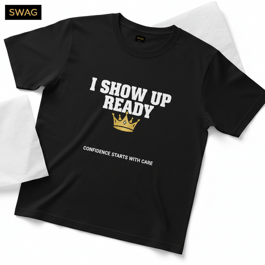 I Show Up Ready Tee | The Black Crown Box